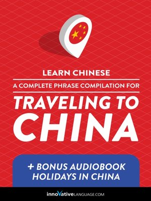 cover image of A Complete Phrase Compilation for Traveling to China